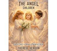 The Angel Children: Classic Tales in Rhyme