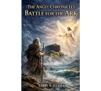 The Angel Chronicles: Battle for the Ark