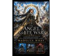 The Angel Gate of War: A Supernatural Action Horror of Fallen Angels, Holy Machines, and a Hunter Who Refuses to Become a Weapon (The Veiled Hunter Chronicles)