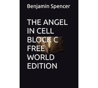 THE ANGEL IN CELL BLOCK C