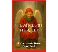The Angel In The Alley: A Christmas Story By Jane Seal