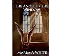 The Angel In The Window (3) (Keeper Chronicles)