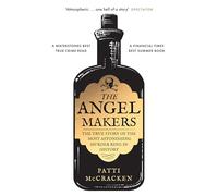 The Angel Makers: The true story of the most astonishing murder ring in history - a Best True Crime book, perfect for Halloween spooky season reading