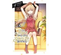 The Angel Next Door Spoils Me Rotten, Vol. 4 (light novel): Volume 4 (ANGEL NEXT DOOR SPOILS ME ROTTEN LIGHT NOVEL)