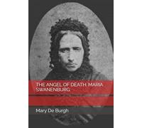 THE ANGEL OF DEATH: MARIA SWANENBURG