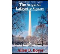 THE ANGEL OF LAFAYETTE SQUARE: A Dupree Sisters Holiday Mystery (Dupree Sisters Mystery)