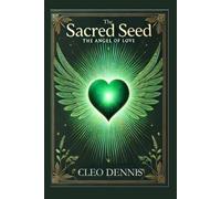 The Angel of Love: The Sacred Seed