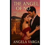 The Angel of No: Vienna Society Trilogy - Book One