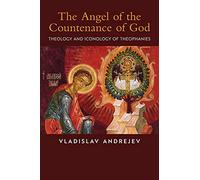 The Angel of the Countenance of God: Theology and Iconology of Theophanies