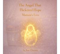 The Angel That Flickered Hope: Mamaw's Love: 1 (The Angel That Flickered Hope Baby Series)