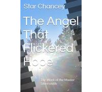 The Angel That Flickered Hope: The Work of the Master Silversmith: 2