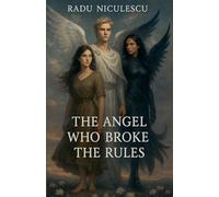 The Angel Who Broke The Rules