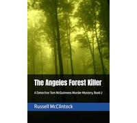 The Angeles Forest Killer: A Detective Tom McGuinness Murder Mystery, Book 2 (Detective Tom McGuinness Murder Mysteries)