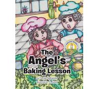 The Angel's Baking Lesson: 1 (Kinlight Character Building Series - Stories That Shape Hearts)