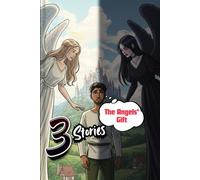 The Angels Gift: Lumina and Nyx Angel Story