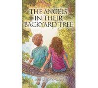The Angels In Their Backyard Tree: 8 (Ellie)