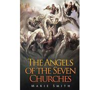 The Angels of The Seven Churches