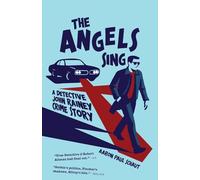 The Angels Sing: A Detective John Rainey Crime Story