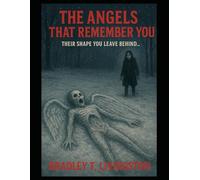 THE ANGELS THAT REMEMBER YOU