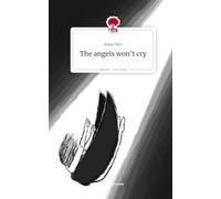 The angels won't cry. Life is a Story - story.one