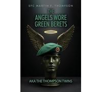 The Angels Wore Green Berets: AKA The Thompson Twins