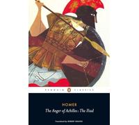 The Anger of Achilles: The Iliad (Penguin Classics)