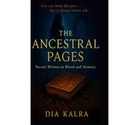 the angestral pages: you can bury the past but it always leaves ashes