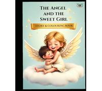 The Angle & The Sweet Girl (The story of an Angel Series)