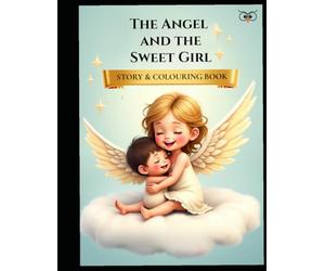 The Angle & The Sweet Girl (The story of an Angel Series)