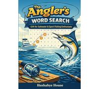The Angler's Word Search: Saltwater & Sport Fishing: 51 Themed Puzzles on Ocean Species, Big Game, Sharks, Reefs, Surf Casting & Tournament Fishing | ... (Fishing & Fly Fishing Word Search Series)