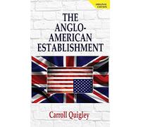 The Anglo-American Establishment - Original Edition