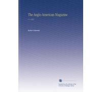 The Anglo-American Magazine: V. 4 1854