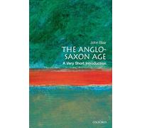 The Anglo-Saxon Age: A Very Short Introduction: 18 (Very Short Introductions)