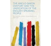 The Anglo-Saxon Century and the Unification of the English-Speaking People
