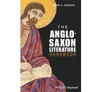 The Anglo Saxon Literature Handbook: 15 (Wiley Blackwell Literature Handbooks)