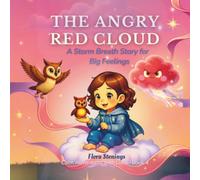 The Angry Red Cloud: A Storm Breath Story for Big Feelings - An Anger Management Picture Book for Sensitive Children | Emotional Regulation for Kids Ages 3-8 (Calm Adventures with Luna)