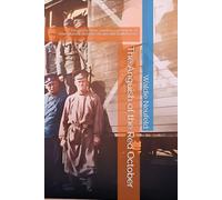 The Anguish of the Red October: The Stories of the Sawatzkys & Rempels of Kondratyevka, Borissov, Ukraine (old South Russia)