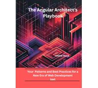 The Angular Architect’s Playbook: Patterns and Best Practices for a New Era of Web Development