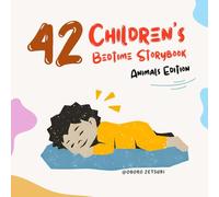 "The Animal Adventure Collection: 42 Heartwarming Stories for Kids Ages 4-12": A Collection of Short Stories with Morals, Activities, and Returning Characters (Story Book)