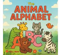 The Animal Alphabet: “A Rhyming ABC Safari from Alligator to Zebra!” (Childrens Books)