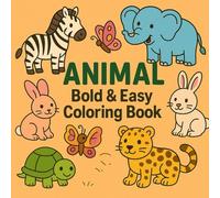 THE ANIMAL: Bold & Easy Coloring Book for Kids Ages 3-6 | Fun and Simple Animal Designs for Early Learning and Creativity