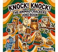 The Animal Crackers Joke Book: Knock-Knock Jokes, Wordplay Puns, and Silly Riddles for Kids Ages 4-8
