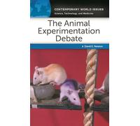 The Animal Experimentation Debate: A Reference Handbook (Contemporary World Issues)