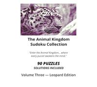THE ANIMAL KINGDOM SUDOKU COLLECTION - VOLUME THREE