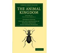 The Animal Kingdom: Volume 14, The Class Insecta 1 Paperback: Arranged in Conformity with its Organization (Cambridge Library Collection - Zoology)