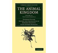 The Animal Kingdom: Volume 15, The Class Insecta 2 Paperback: Arranged in Conformity with its Organization (Cambridge Library Collection - Zoology)