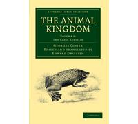 The Animal Kingdom: Volume 9, The Class Reptilia Paperback: Arranged in Conformity with its Organization (Cambridge Library Collection - Zoology)