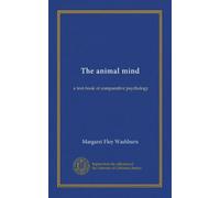 The animal mind: a text-book of comparative psychology
