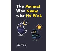 The Animal Who Knew Who He Was