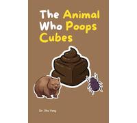 The Animal Who Poops Cubes